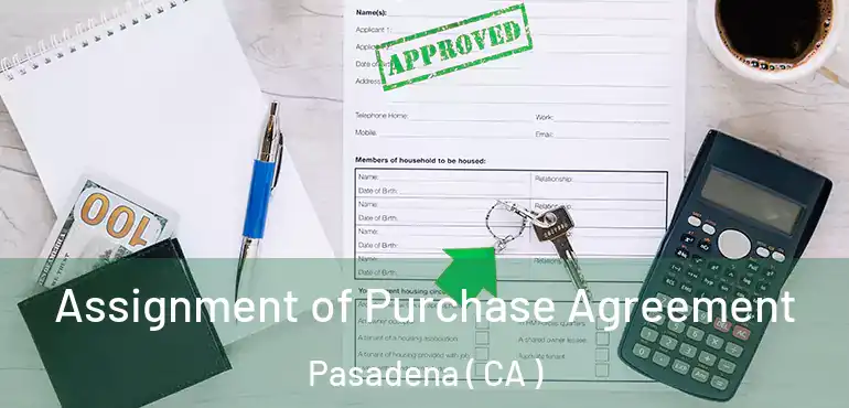  Assignment of Purchase Agreement Pasadena ( CA )